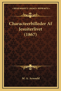 Characteerbilleder Af Jesuiterlivet (1867)