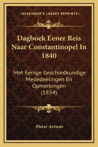 Dagboek Eener Reis Naar Constantinopel In 1840