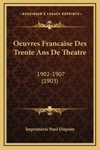 Oeuvres Francaise Des Trente Ans De Theatre