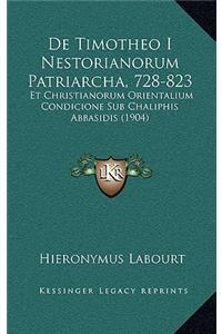 De Timotheo I Nestorianorum Patriarcha, 728-823