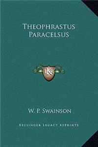 Theophrastus Paracelsus