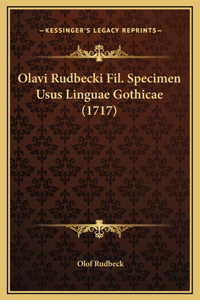Olavi Rudbecki Fil. Specimen Usus Linguae Gothicae (1717)