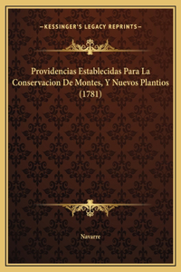 Providencias Establecidas Para La Conservacion De Montes, Y Nuevos Plantios (1781)