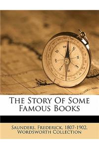 The Story of Some Famous Books