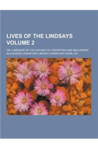 Lives of the Lindsays; Or, a Memoir of the Houses of Crawford and Balcarres Volume 2