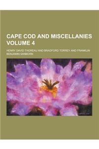 Cape Cod and Miscellanies Volume 4