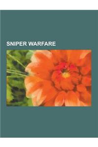 Sniper Warfare: Sniper, Battle of Stalingrad, Guerrilla Warfare, Simo Hayha, Billy Sing, Liberation of Paris, Grey Owl, Carlos Hathcoc