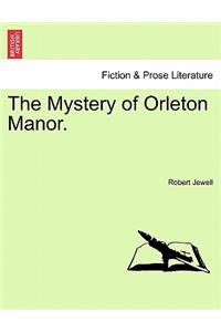 The Mystery of Orleton Manor.