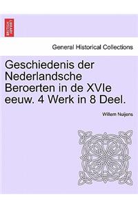 Geschiedenis Der Nederlandsche Beroerten in de Xvie Eeuw. 4 Werk in 8 Deel. Eerste Deel.