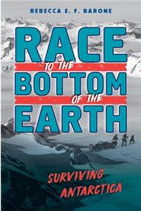 Race to the Bottom of the Earth