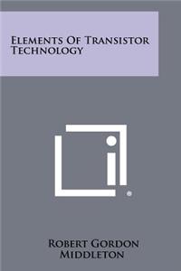 Elements of Transistor Technology