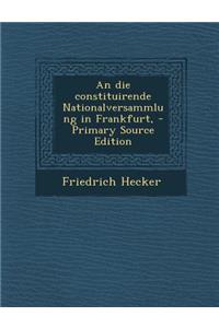 Die Constituirende Nationalversammlung in Frankfurt,