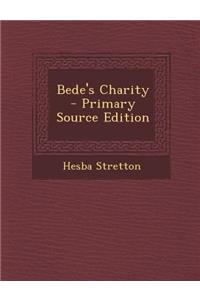 Bede's Charity - Primary Source Edition
