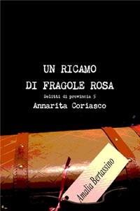 UN RICAMO DI FRAGOLE ROSA - Delitti di provincia 5