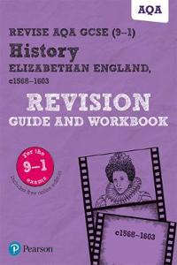 Pearson REVISE AQA GCSE (9-1) History Elizabethan England Revision Guide and Workbook