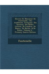 Uvres de Monsieur de Fontenelle,