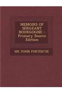 Memoirs of Sergeant Bourgogne