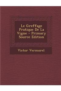 Le Greffage Pratique de La Vigne