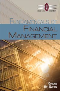 Bundle: Fundamentals of Financial Management, Concise Edition, Loose-Leaf Version, 8th + Thomson One - Business School Edition, 1 Term (6 Months) Printed Access Card + Mindtap Finance, 1 Term (6 Months) Printed Access Card