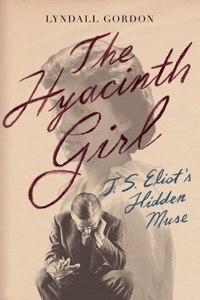 The Hyacinth Girl - T.S. Eliot's Hidden Muse