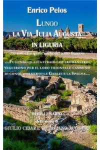 Lungo La Via Iulia Augusta in Liguria (Bn)