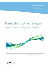 Bases Des Mathematiques Et Preparation a L'enseignement Superieur : Formules Et Concepts