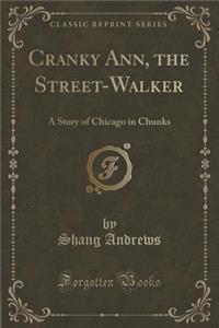 Cranky Ann, the Street-Walker