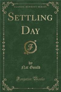 Settling Day (Classic Reprint)