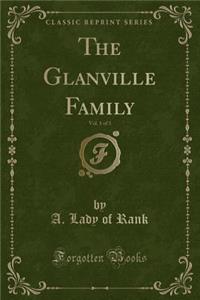 The Glanville Family, Vol. 1 of 3 (Classic Reprint)