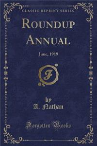 Roundup Annual: June, 1919 (Classic Reprint)