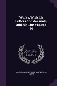 Works; With his Letters and Journals, and his Life Volume 14