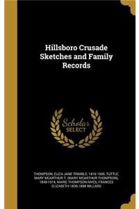 Hillsboro Crusade Sketches and Family Records