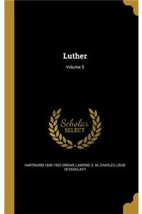 Luther; Volume 5