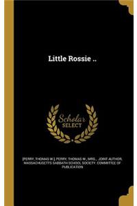 Little Rossie ..