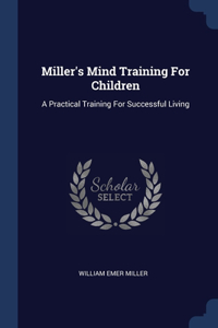 Miller's Mind Training For Children