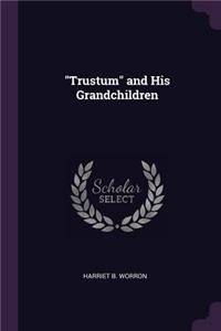 Trustum and His Grandchildren