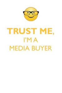 Trust Me, I'm a Media Buyer Affirmations Workbook Positive Affirmations Workbook. Includes: Mentoring Questions, Guidance, Supporting You.