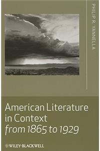 American Literature in Context from 1865 to 1929