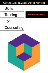 Skills Training for Counselling