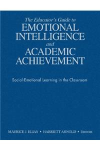 The Educator′s Guide to Emotional Intelligence and Academic Achievement