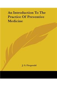 Introduction To The Practice Of Preventive Medicine