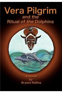 Vera Pilgrim and the Ritual of the Dolphins
