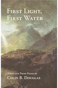 First Light, First Water