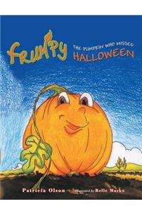 Frumpy the Pumpkin Who Missed Halloween