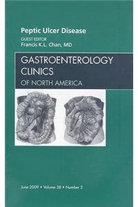 Peptic Ulcer Disease, an Issue of Gastroenterology Clinics