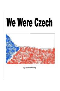 We Were Czech