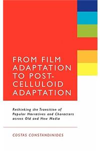 From Film Adaptation to Post-Celluloid Adaptation