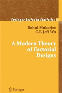 Modern Theory of Factorial Design