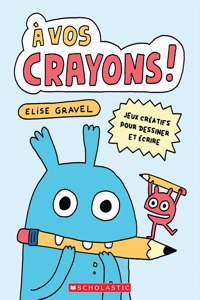 Vos Crayons!