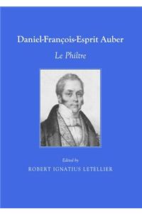 Daniel-François-Esprit Auber: Le Philtre